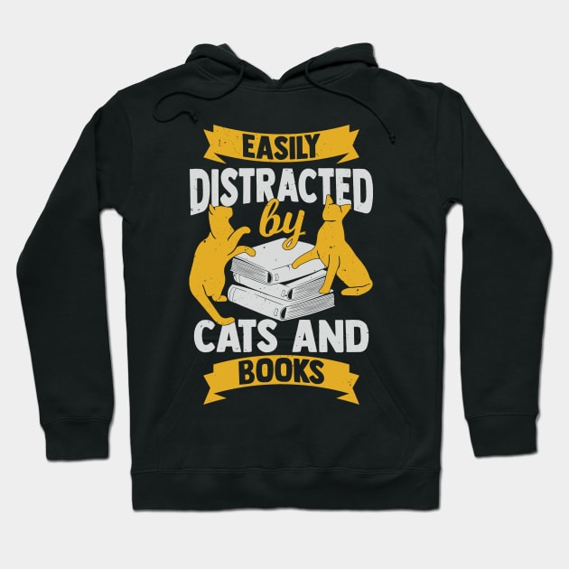 Easily Distracted By Cats And Books Hoodie by Dolde08